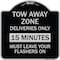 Signmission Tow Away Zone Deliveries 15 Minutes Must Leave Your Flashers On Alum Sign, 18" x 18", BS-1818-22803 A-DES-BS-1818-22803 - alternate 1